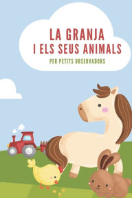 Title: LA GRANJA: LA MEVA PRIMERA GUIA - LLIBRE DELS ANIMALS DE LA GRANJA, Author: Tucan Creativo