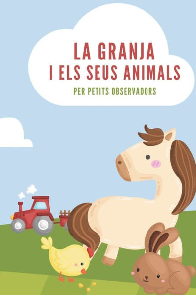 LA GRANJA: LA MEVA PRIMERA GUIA - LLIBRE DELS ANIMALS DE LA GRANJA