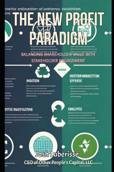 The New Profit Paradigm: Balancing Shareholder Value with Stakeholder Engagement