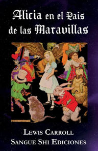 Title: Alicia en el Paï¿½s de las Maravillas, Author: Lewis Carroll