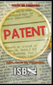 Title: PATENTERE ISBN: 9798390351673: NÅR, HVOR OG HVORDAN., Author: Marcos Cervantes Janssen