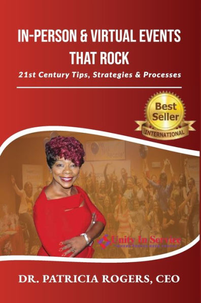 In-Person & Virtual Events That Rock: 21st Century Tips, Strategies & Processes