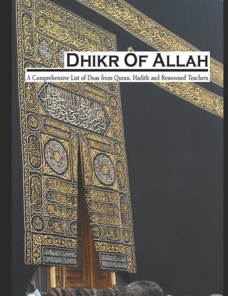 Dhikr of Allah: A Comprehensive List of Duas from Quran, Hadith and Renowned Teachers