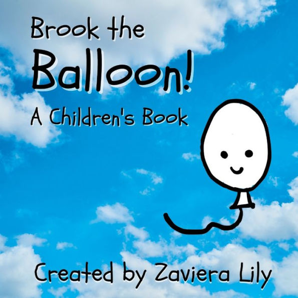 Brook the Balloon!: A Children's Book