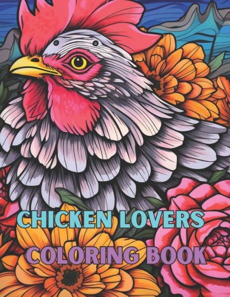 Chicken Lovers: Coloring Book