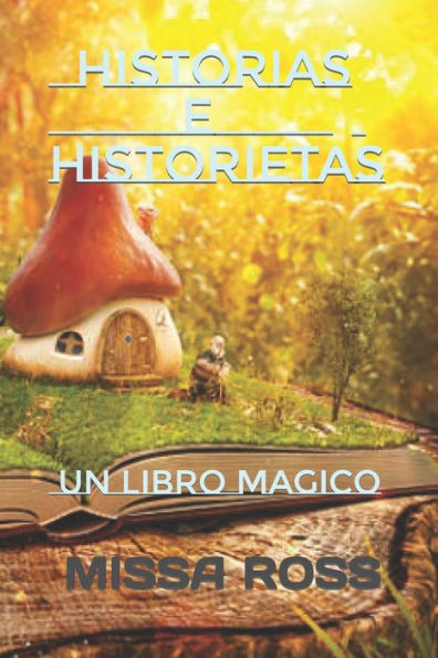 HISTORIAS E HISTORIETAS: UN LIBRO MAGICO