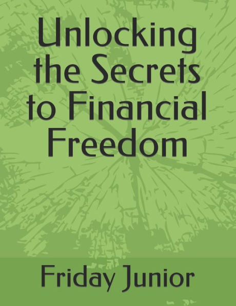 Unlocking the Secrets to Financial Freedom