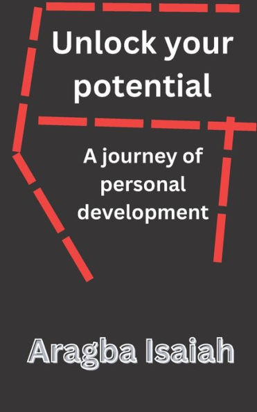 UNLOCK YOUR POTENTIAL: A Journey of Personal Development