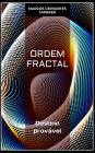 ORDEM FRACTAL: Destino provável