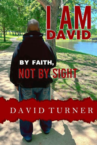 I AM DAVID: BY FAITH, NOT SIGHT