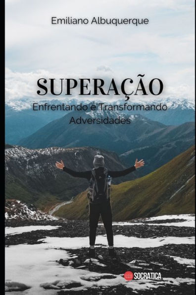 Superação: Enfrentando e Transformando Adversidades