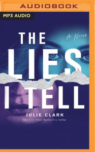 Title: The Lies I Tell, Author: Julie Clark