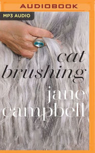Title: Cat Brushing, Author: Jane Campbell