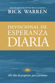 Title: Devocional de esperanza diaria: 365 días de propósito, paz y promesa, Author: Rick Warren