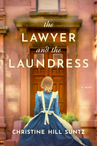Title: The Lawyer and the Laundress, Author: Christine Hill Suntz