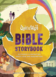 Title: Light of the World Bible Storybook: 30 Stories Illuminating God's Love and Redemption, Author: Mary E. DeMuth