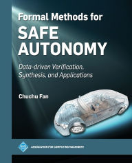 Title: Formal Methods for Safe Autonomy: Data-Driven Verification, Synthesis, and Applications, Author: Chuchu Fan