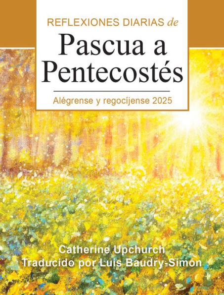 Alégrense y regocíjense 2025: Reflexiones diarias de Pascua a Pentecostés