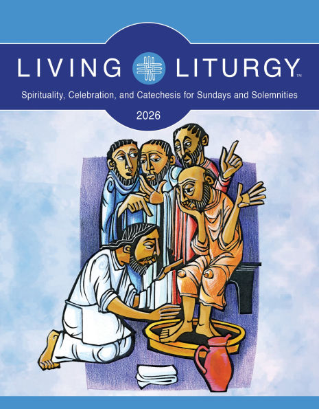 Living LiturgyT: Spirituality, Celebration, and Catechesis for Sundays and Solemnities, Year A (2026)