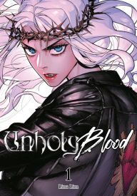 Online download books from google books Unholy Blood, Vol. 1