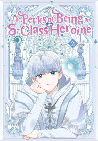 Title: The Perks of Being an S-Class Heroine, Vol. 2, Author: Grrr