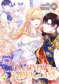 Title: The Villainess Turns the Hourglass, Vol. 8, Author: SANSOBEE