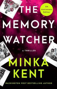 Ebooks free download in pdf format The Memory Watcher (5th Anniversary Edition) (English literature)  by Minka Kent