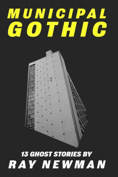 Municipal Gothic: Thirteen ghost stories