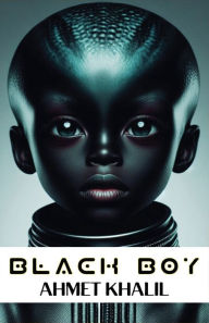 Title: Black Boy, Author: Ahmet Khalil