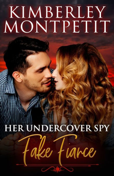 Her Undercover Spy Fake Fiancï¿½: Christmas Romance, Romantic Suspense, Enemies-to-Lovers