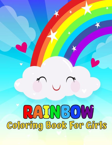 Rainbow coloring book for girls: Rainbow coloring book for girls perfect gift for rainbow lovers