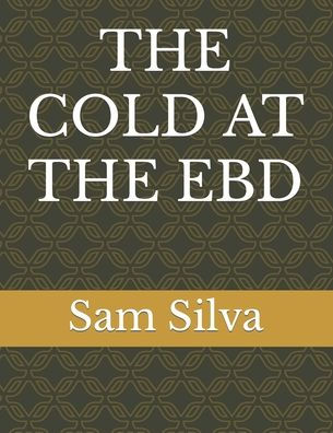 THE COLD AT THE EBD