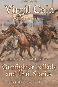 Title: Gunfighter Ballads and Trail Stories, Author: Virgil Cain