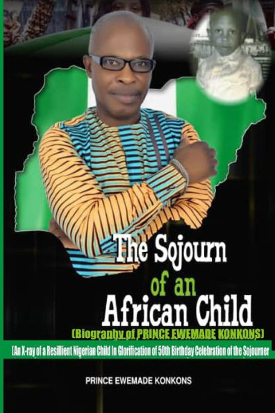 The Sojourn of an African Child, by Prince Ewemade Konkons