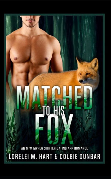 Matched to His Fox: An M/M Mpreg Shifter Dating App Romance