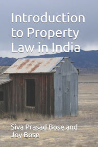 Title: Introduction to Property Law in India, Author: Joy Bose