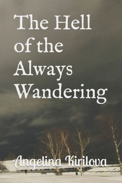 The Hell of the Always Wandering