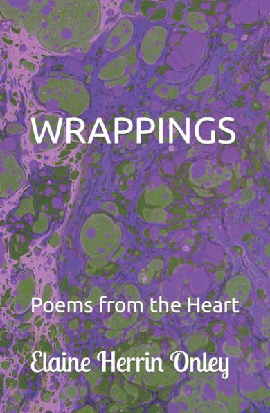WRAPPINGS: Poems from the Heart