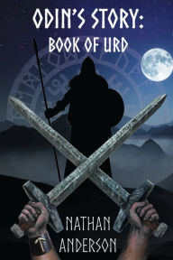 Epub books downloads Odin's Story: Book of Urd: by Nathan Anderson