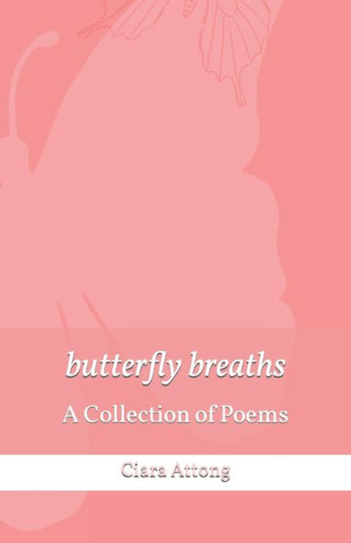 butterfly breaths: A Collection of Poems