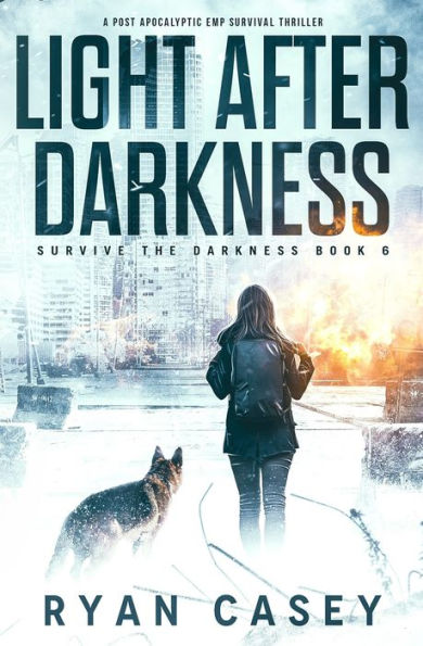 Light After Darkness: A Post Apocalyptic EMP Survival Thriller