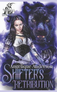 Title: Shifter's Retribution, Author: Angelique S. Anderson