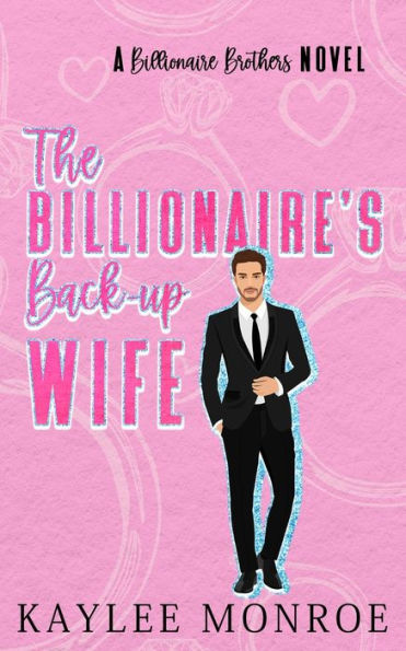 The Billionaire's Back-Up Wife