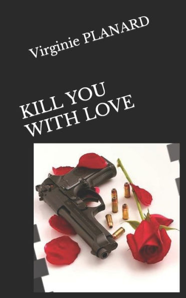 KILL YOU WITH LOVE