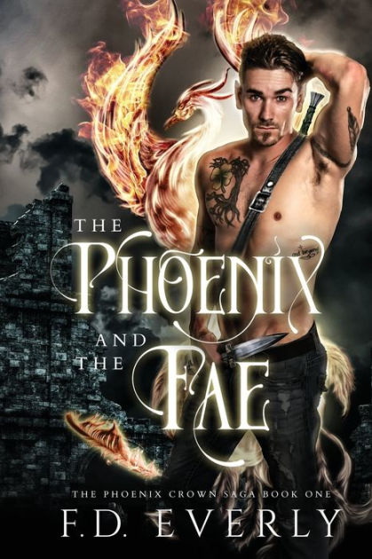 The Phoenix and the Fae: The Phoenix Crown Saga by F.D. Everly ...