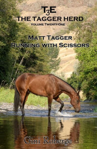 Title: The Tagger Herd: Running With Scissors: Matt Tagger, Author: Gini Roberge