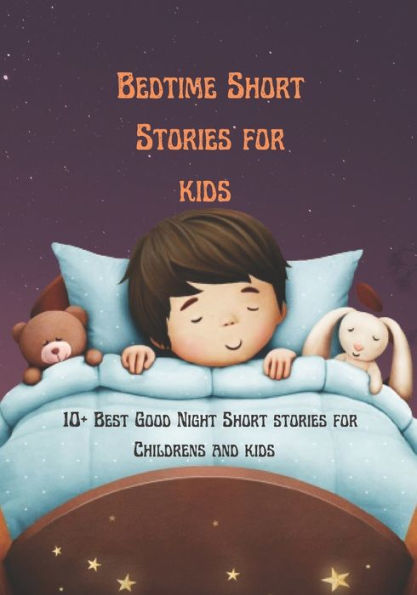 Bedtime Short Stories for kids: 10+ Best Good Night Short stories for Childrens and kids