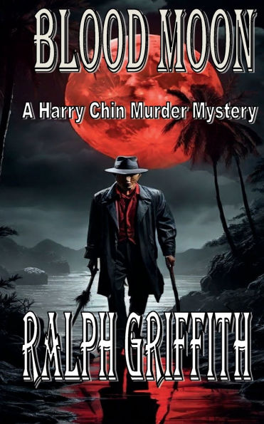 Blood Moon: A Harry Chin Murder Mystery