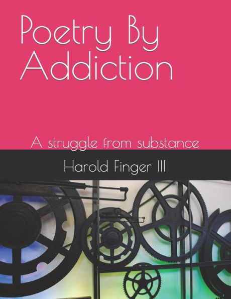 Poetry By Addiction: A struggle from substance