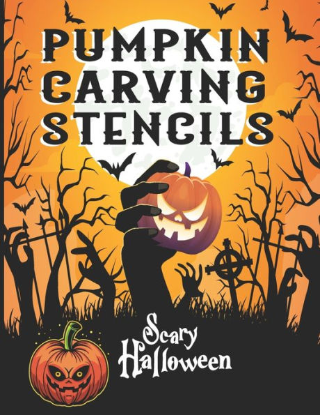 Pumpkin Carving Stencils: Halloween Designs Book Gift For Creative Family Adults and Kids Made Easy, Cute Extra Large Patterns Decorations Templates Paper Set, Group of 50 Unique Scary Faces and Funny Pictures, Images and Letters, Witch, Cat, Skull, Bat